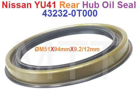 Hub Oil Seal-Nissan YU41 ( Rear )